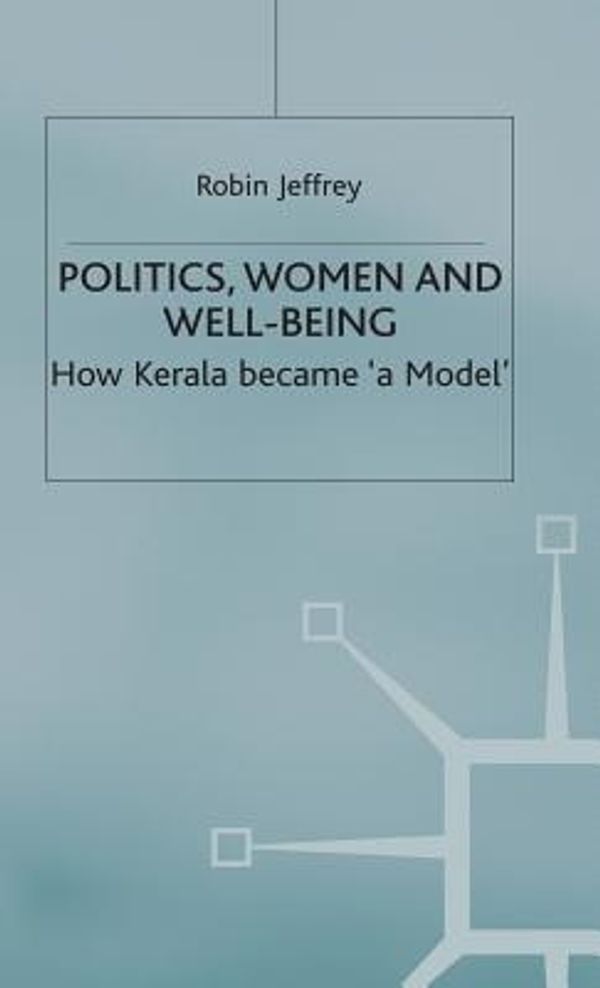 Cover Art for 9780333548080, Politics, Women and Well-being by Robin Jeffrey