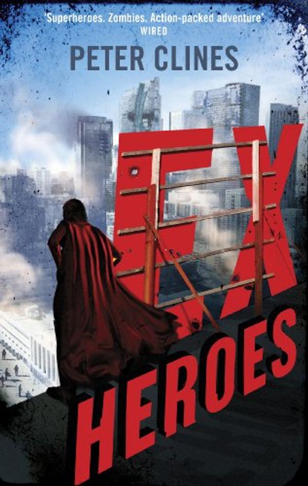 Cover Art for B00C2SNSJI, Ex-Heroes: Superheroes vs Zombies (Ex Heroes Book 1) by Peter Clines