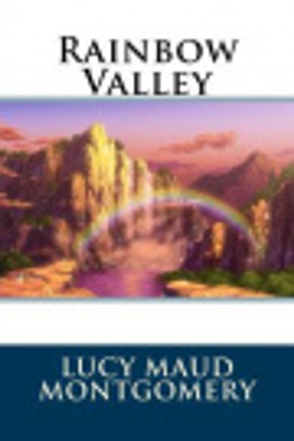 Cover Art for 9781726249737, Rainbow Valley by L M Montgomery