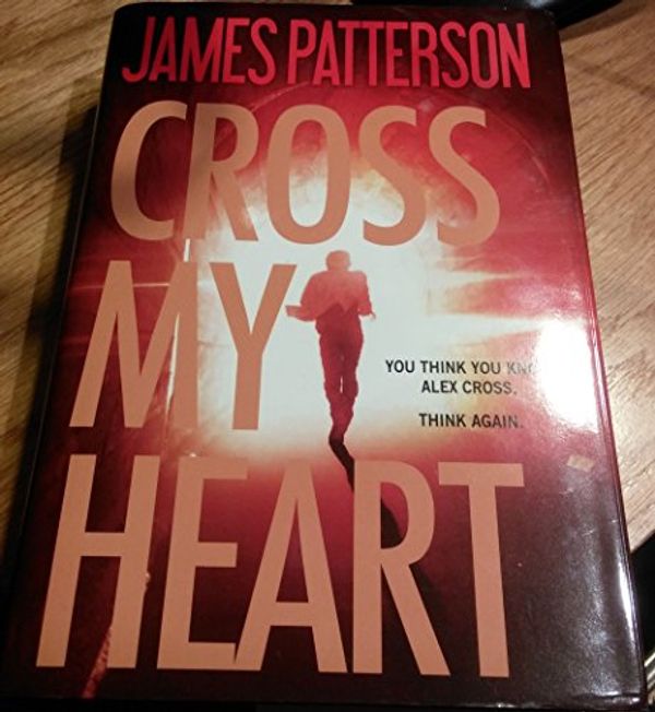 Cover Art for 9781624908781, Cross My Heart by James Patterson