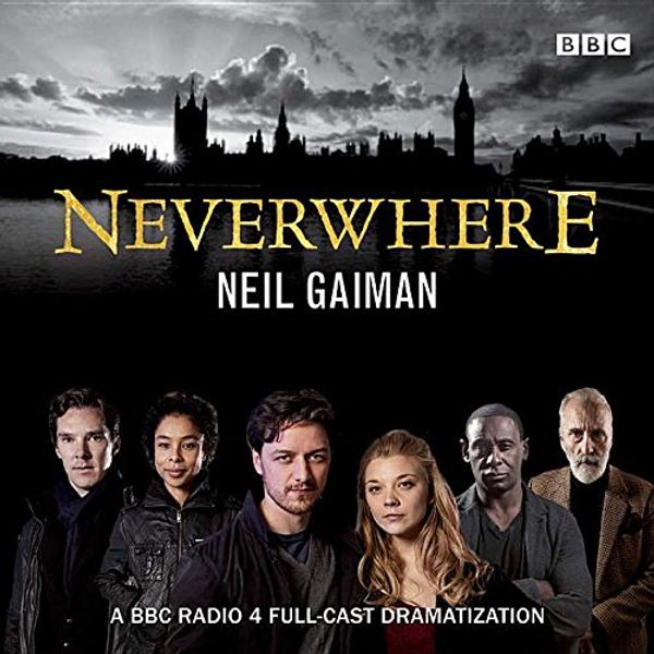 Cover Art for 9781483034683, Neverwhere by Neil Gaiman, Bbc Radio