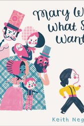 Cover Art for 9780062846792, Mary Wears What She Wants by Keith Negley