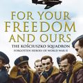 Cover Art for 9780099428121, For Your Freedom and Ours by Lynne Olson, Stanley Cloud