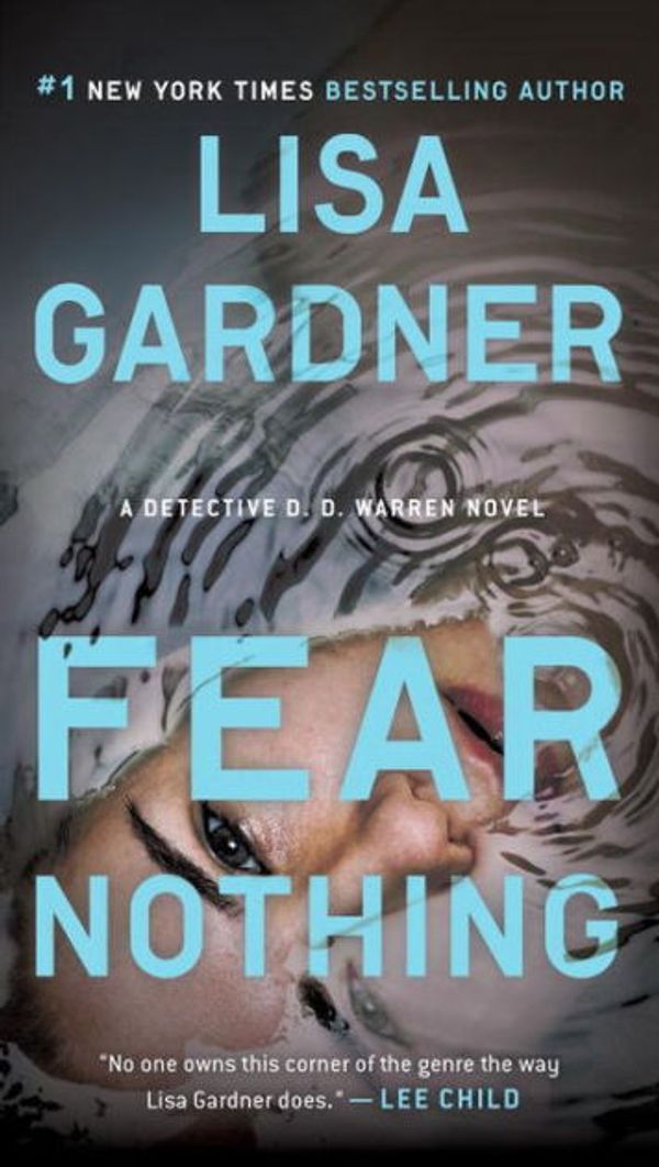 Cover Art for 9781455847419, Fear Nothing (Detective D.D. Warren Novels) by Lisa Gardner