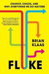 Cover Art for 9781399804523, Fluke: Chance, Chaos, and Why Everything We Do Matters by Brian Klaas