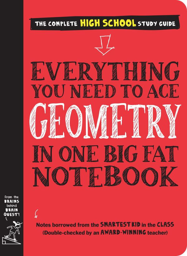 Cover Art for 9781523504374, Everything You Need to Ace Geometry in One Big Fat Notebook by Workman Publishing, Christy Needham