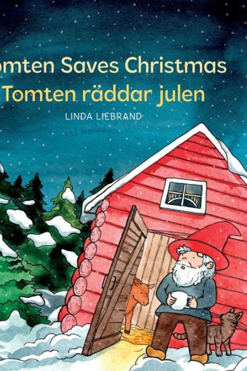 Cover Art for 9781913382063, Tomten Saves Christmas - Tomten räddar julen: A Bilingual Swedish Christmas tale in Swedish and English by Linda Liebrand