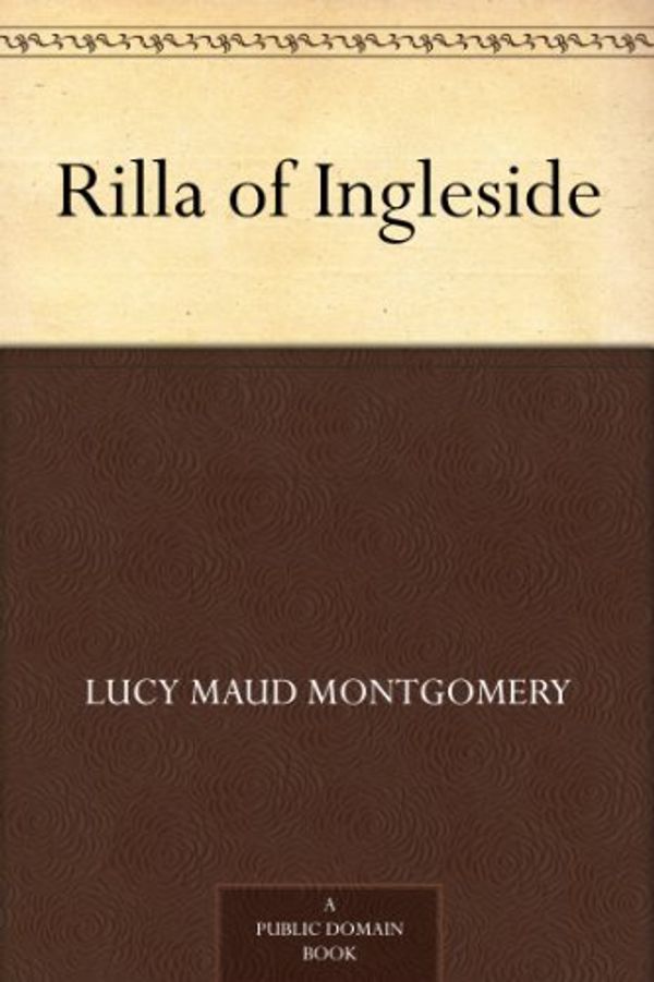 Cover Art for B0082QPW34, Rilla of Ingleside (Anne of Green Gables series Book 8) by Lucy Maud Montgomery