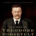 Cover Art for 9780307777829, The Rise of Theodore Roosevelt by Edmund Morris