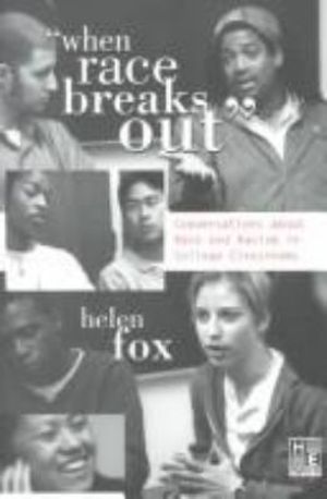 Cover Art for 9780820449487, "When Race Breaks Out:" Conversations about Race and Racism in College Classrooms by Helen Fox