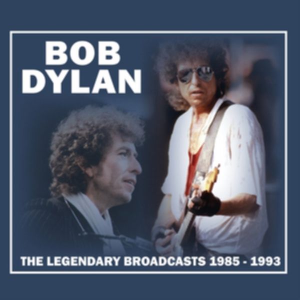 Cover Art for 0823564660028, Legendary Broadcasts: 1985-1993 by Bob Dylan