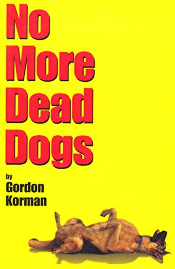 Cover Art for 9780786816019, No More Dead Dogs by Gordon Korman