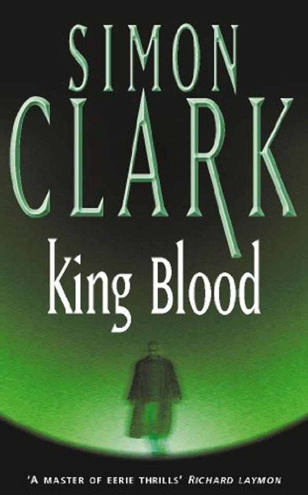 Cover Art for 9780340660621, King Blood by Simon Clark