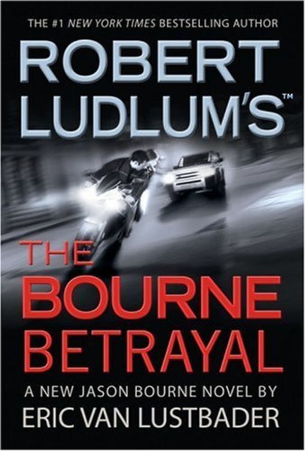 Cover Art for B00373P3MM, by Eric Van Lustbader (Author)Robert Ludlum's The Bourne Betrayal (Hardcover) by Unknown