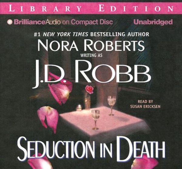 Cover Art for 9781423317425, Seduction in Death (In Death #13) by J. D. Robb