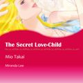 Cover Art for 9784596647207, The Secret Love-Child (Harlequin Comics) by Mio Takai, Miranda Lee