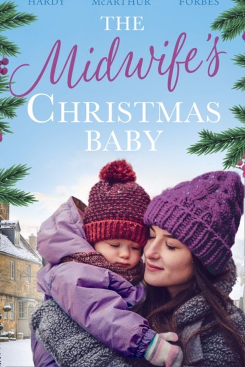 Cover Art for 9780263279979, The Midwife's Christmas Baby by Kate Hardy, Fiona McArthur, Emily Forbes