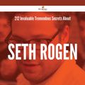 Cover Art for 9781488841231, 212 Invaluable Tremendous Secrets About Seth Rogen by Gerald Pugh