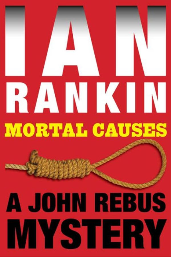 Cover Art for 9781480523661, Mortal Causes (Inspector Rebus) by Ian Rankin
