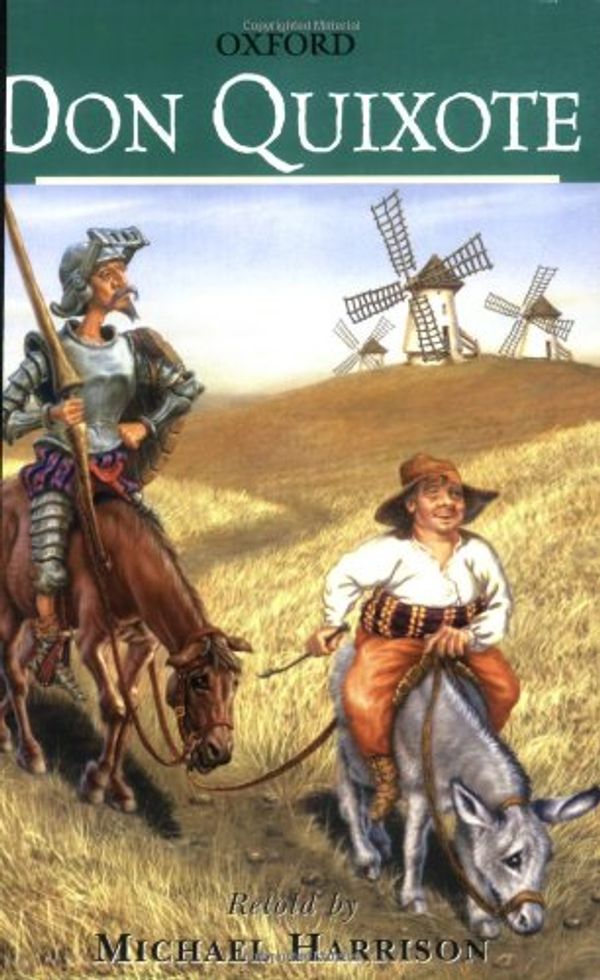 Cover Art for 9780192741936, Don Quixote (Oxford Classic Tales) by Miguel De Cervantes, Michael Harrison, Rosamund Fowler