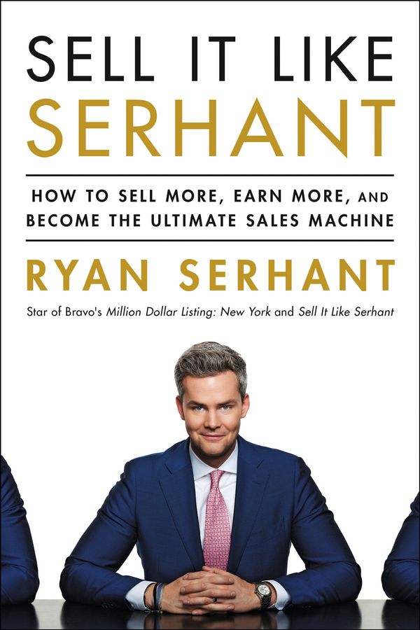 Cover Art for 9781473695849, Sell It Like Serhant: How to Sell More, Earn More, and Become the Ultimate Sales Machine by Ryan Serhant