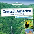 Cover Art for 0001742200109, Lonely Planet Central America on a shoestring (Travel Guide) by Lonely Planet, Carolyn McCarthy, Greg Benchwick, Joshua Samuel Brown, John Hecht, Tom Spurling, Iain Stewart, Lucas Vidgen, Mara Vorhees