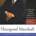 Cover Art for 9781556523861, Thurgood Marshall: His Speeches, Writings, Arguments, Opinions and Reminiscences Format: Paperback by Mark V. Tushnet
