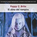 Cover Art for 9788488966278, El alma del vampiro / Lost Souls (Spanish Edition) by Poppy Z. Brite