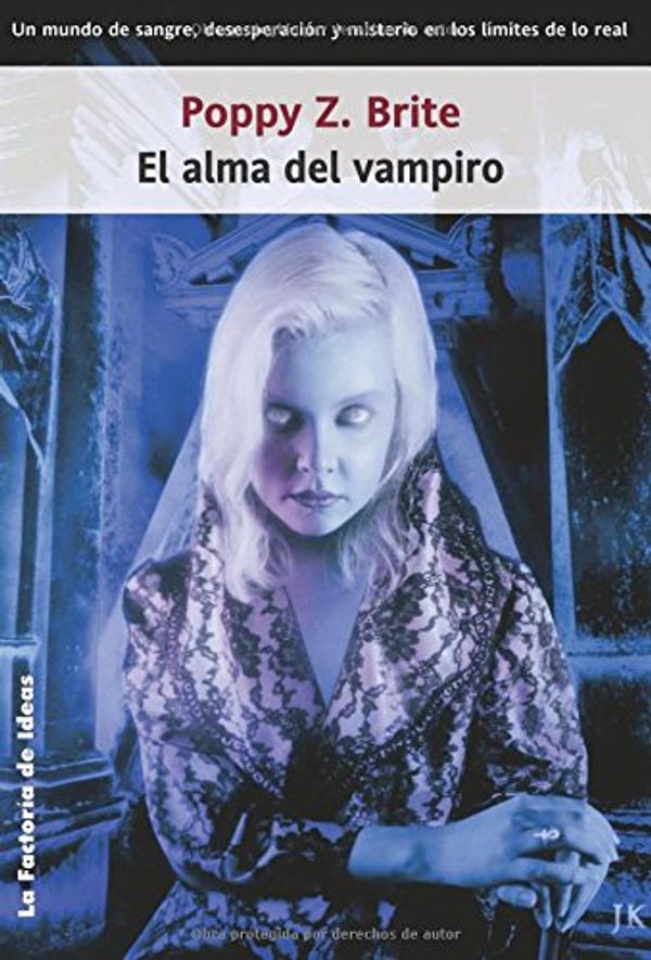 Cover Art for 9788488966278, El alma del vampiro / Lost Souls (Spanish Edition) by Poppy Z. Brite