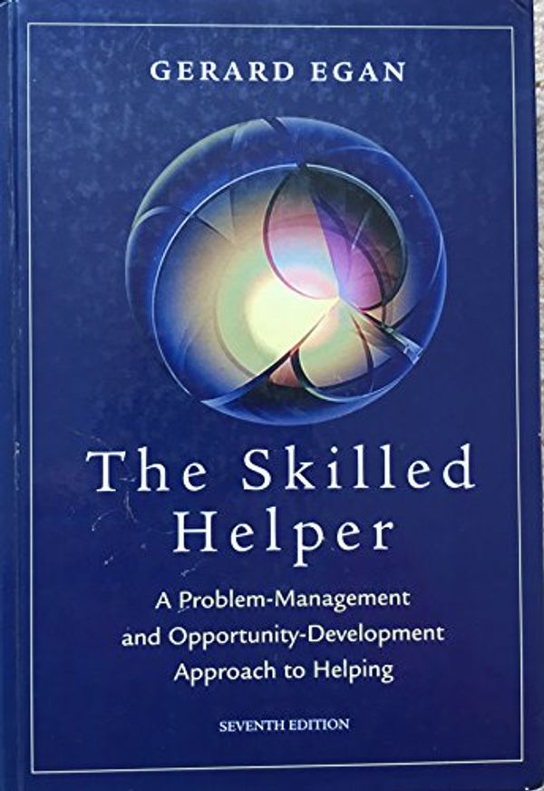 Cover Art for 9780534367312, The Skilled Helper: A Problem-Management and Opportunity-Development Approach to Helping by Gerard Egan