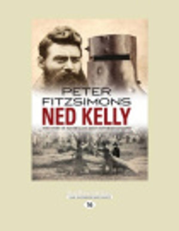 Cover Art for 9781741361322, Ned Kelly by Peter FitzSimons