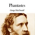 Cover Art for 1230000258006, Phantastes by George MacDonald
