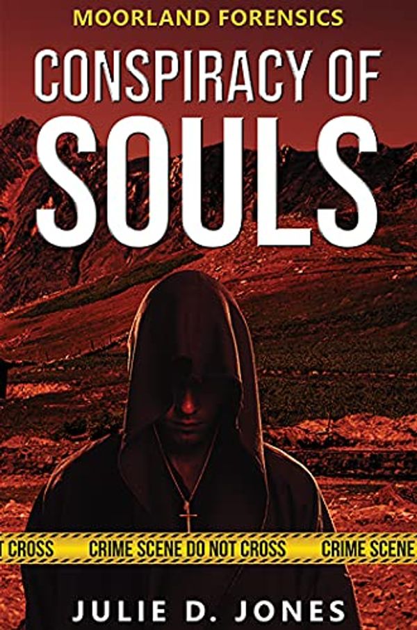 Cover Art for B099KQ7WCH, Moorland Forensics - Conspiracy of Souls by Julie D. Jones