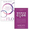Cover Art for 9789123975907, In the FLO A 28-day plan working with your monthly cycle to do more & Womancode: Perfect Your Cycle Amplify Your Fertility Supercharge Your Sex Drive By Alisa Vitti 2 Books Collection Set by Alisa Vitti