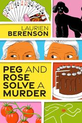 Cover Art for 9781496735782, Peg and Rose Solve a Murder by Laurien Berenson