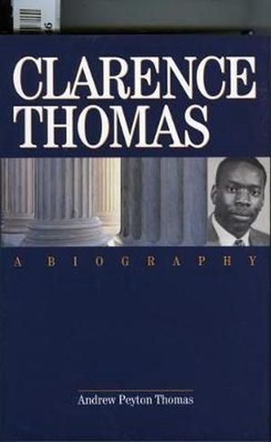Cover Art for 9781893554368, Clarence Thomas by Andrew Peyton Thomas
