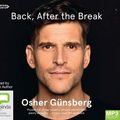 Cover Art for 9781460798638, Back, After The Break by Osher Gunsberg