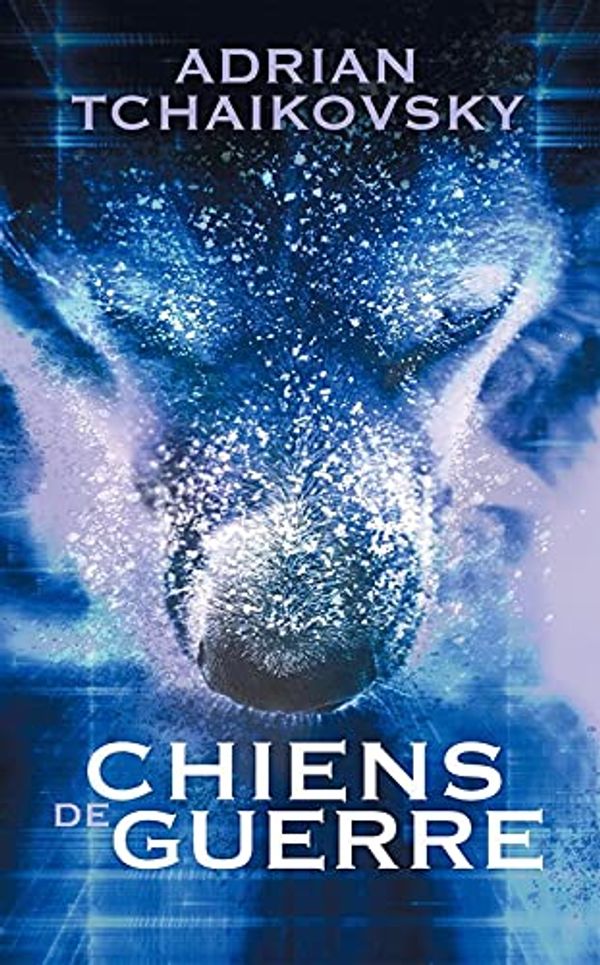 Cover Art for 9782298169287, Chiens de guerre by Adrian Tchaikovsky