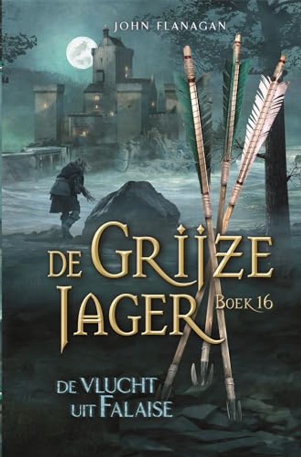 Cover Art for 9789025772734, De vlucht uit Falaise (De Grijze Jager, 16) by John Flanagan