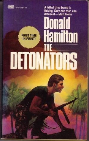 Cover Art for 9780449127551, The Detonators (Matt Helm, No. 22) by Donald Hamilton