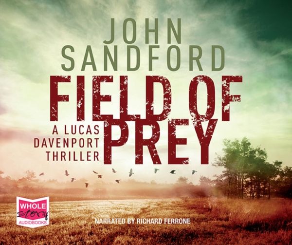 Cover Art for 9781471295003, Field of Prey (Unabridged Audiobook) by John Sandford, Richard Ferrone