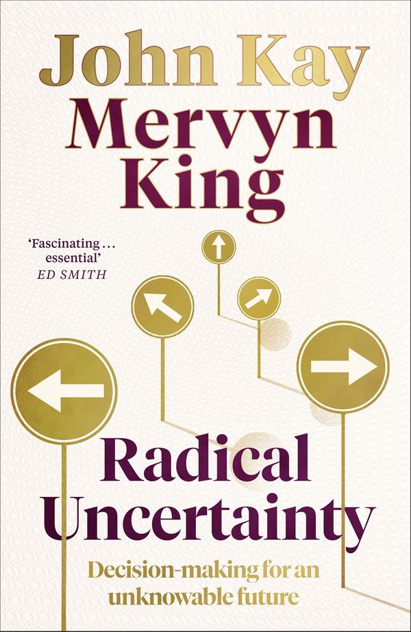 Cover Art for 9781408712603, Radical Uncertainty by Mervyn King, John Kay