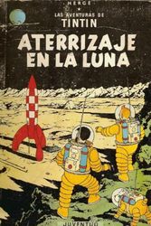 Cover Art for 9780828850100, Las Aventuras de Tintin: Aterrizaje en la Luna (Spanish Edition of Explorers on the Moon) by Herge