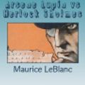 Cover Art for 9781721734979, Arsene Lupin Vs Herlock Sholmes by Maurice LeBlanc