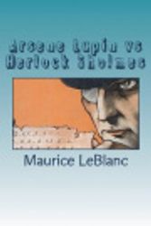 Cover Art for 9781721734979, Arsene Lupin Vs Herlock Sholmes by Maurice LeBlanc