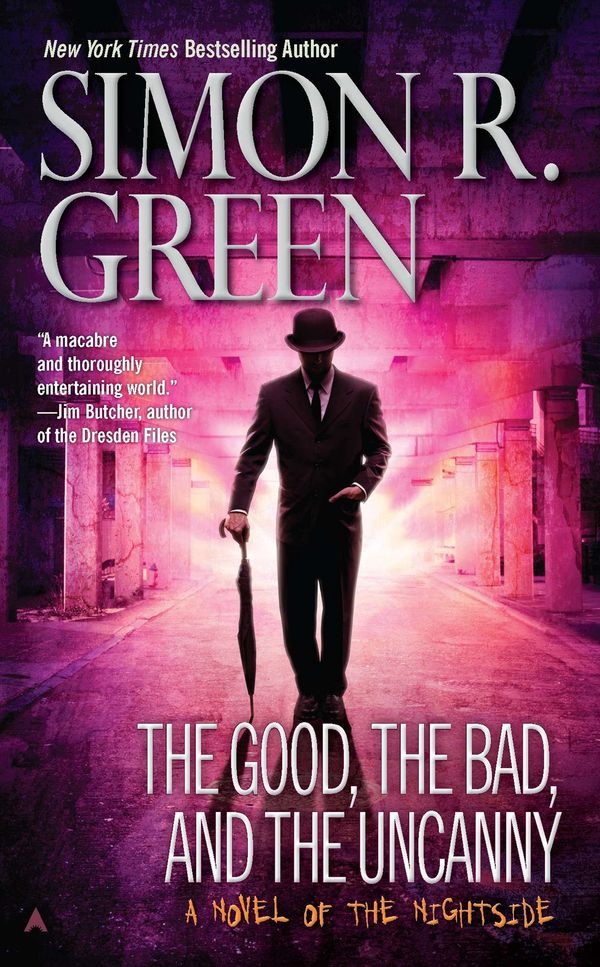 Cover Art for 9781101171455, The Good, the Bad, and the Uncanny by Simon R. Green