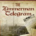 Cover Art for 9781441706256, The Zimmermann Telegram by Barbara Wertheim Tuchman