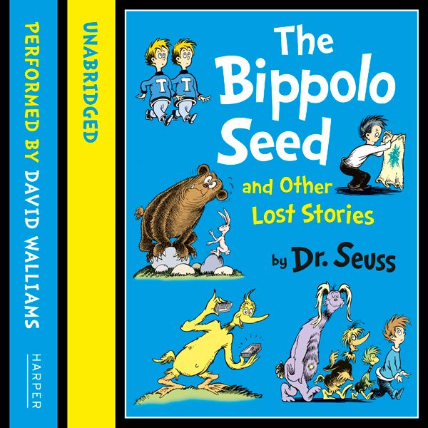 Cover Art for B009HL4L80, Dr Seuss - The Bippolo Seed and Other Lost Stories (Unabridged) by Unknown