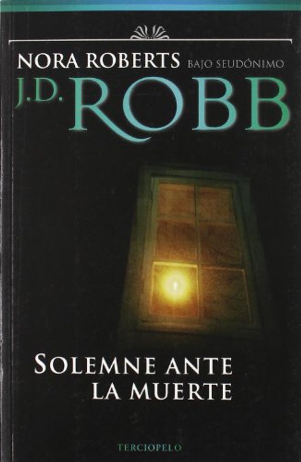 Cover Art for 9788496575196, Solemne Ante la Muerte (In Death) by J. D. Robb