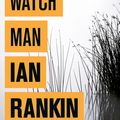 Cover Art for 9781409120971, Watchman by Ian Rankin